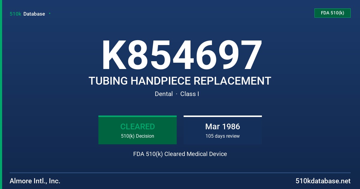K854697 TUBING HANDPIECE REPLACEMENT FDA 510(k) Cleared Medical Device