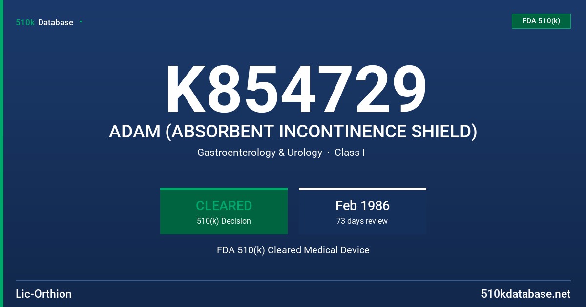 K854729 ADAM (ABSORBENT INCONTINENCE SHIELD) FDA 510(k) Cleared Medical Device
