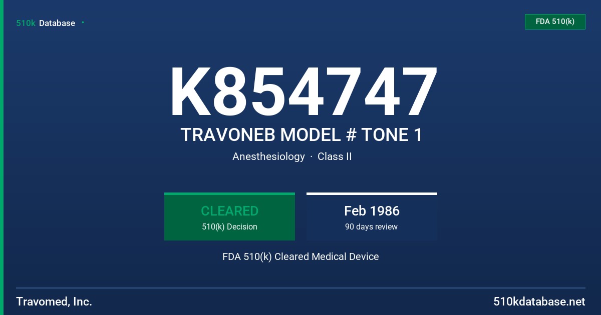 K854747 TRAVONEB MODEL # TONE 1 FDA 510(k) Cleared Medical Device