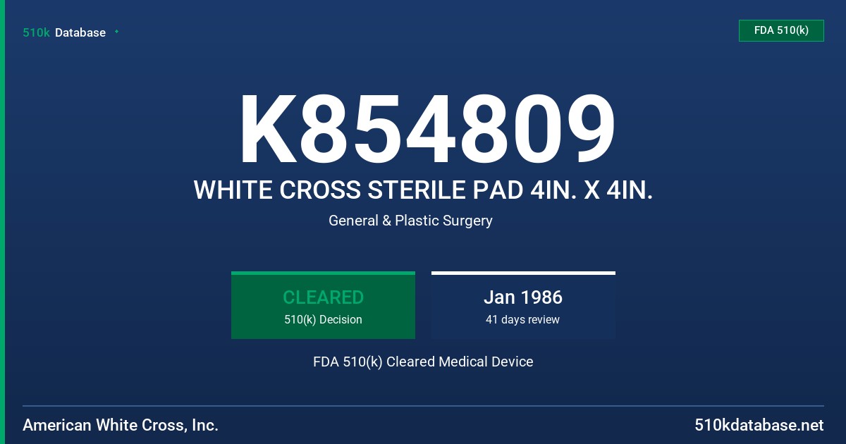 K854809 WHITE CROSS STERILE PAD 4IN. X 4IN. FDA 510(k) Cleared Medical Device