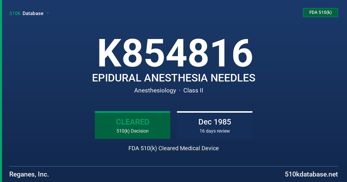 K854816 EPIDURAL ANESTHESIA NEEDLES FDA 510(k) Cleared Medical Device