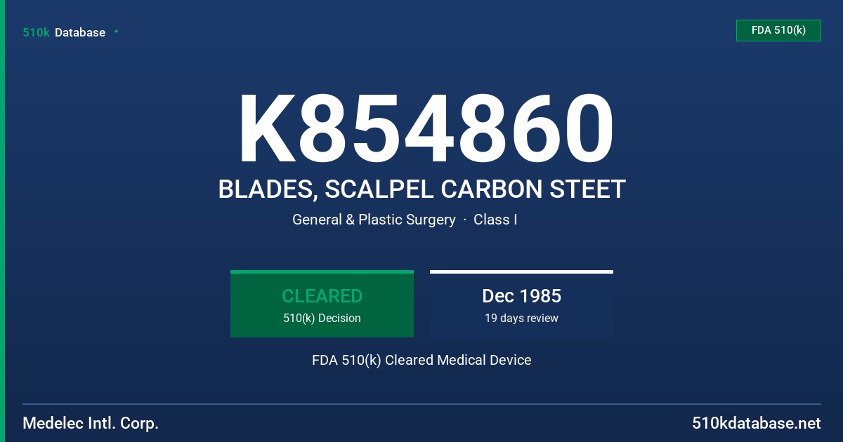K854860 BLADES, SCALPEL CARBON STEET FDA 510(k) Cleared Medical Device