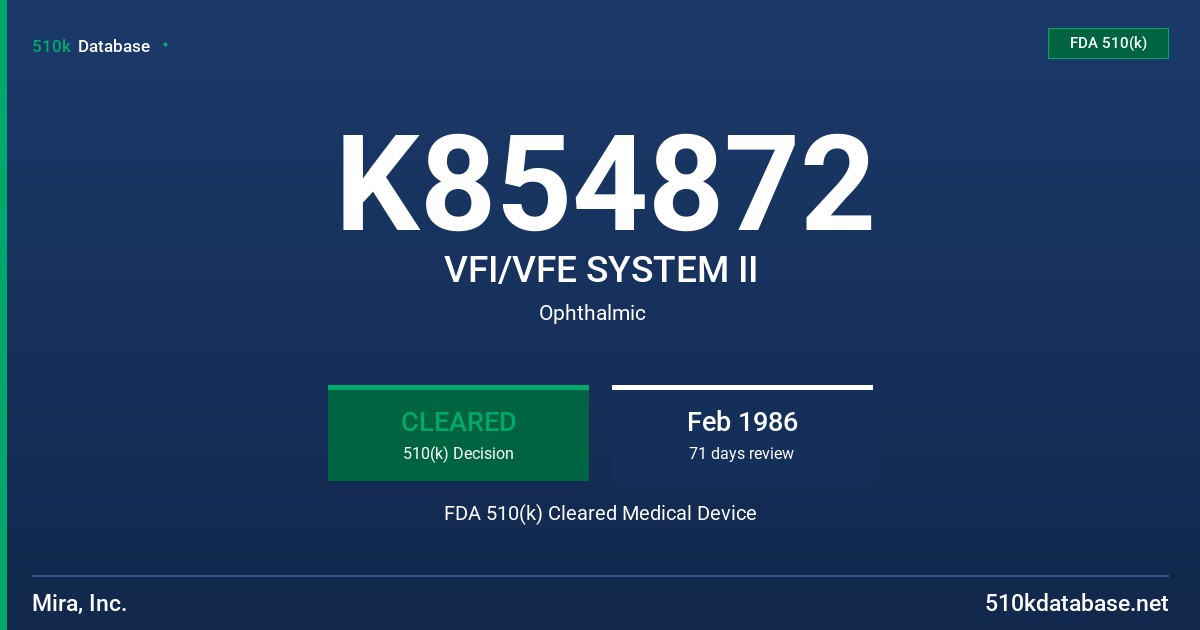 K854872 VFI/VFE SYSTEM II FDA 510(k) Cleared Medical Device
