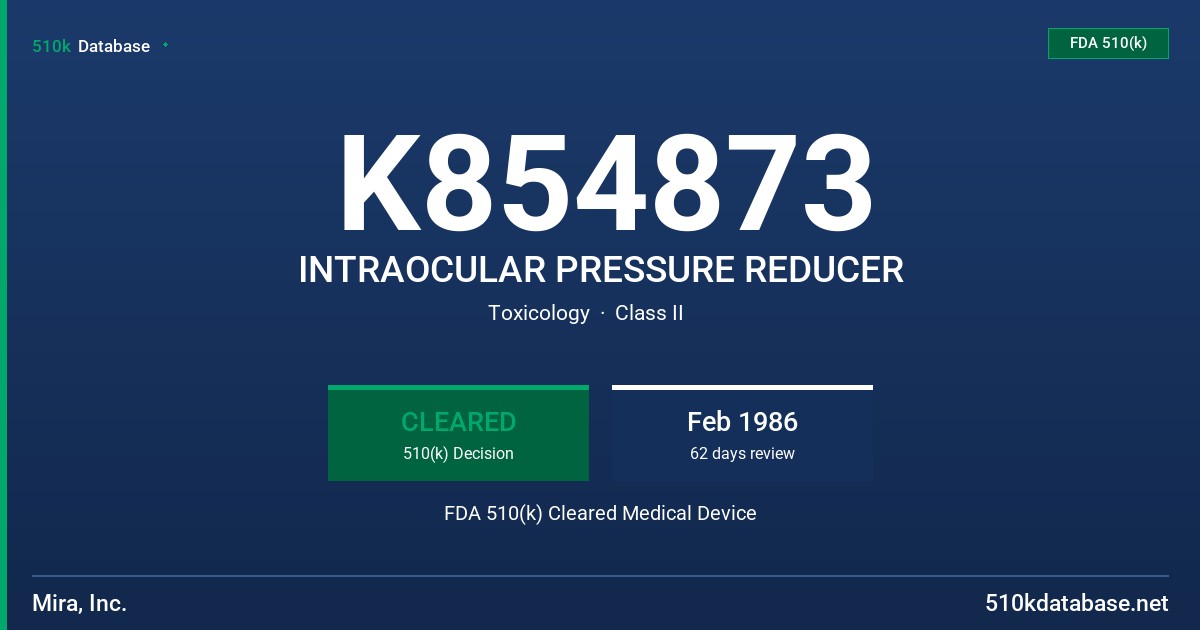 K854873 INTRAOCULAR PRESSURE REDUCER FDA 510(k) Cleared Medical Device