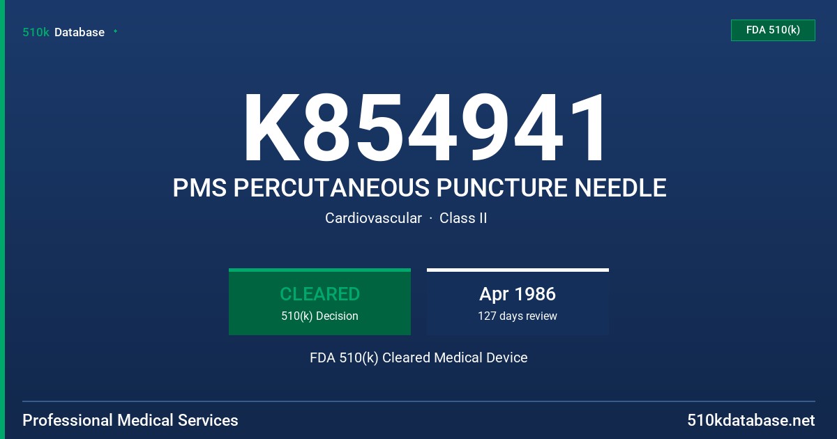 K854941 PMS PERCUTANEOUS PUNCTURE NEEDLE FDA 510(k) Cleared Medical Device