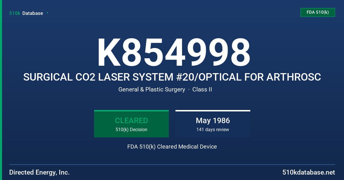 K854998 SURGICAL CO2 LASER SYSTEM #20/OPTICAL FOR ARTHROSC FDA 510(k) Cleared Medical Device