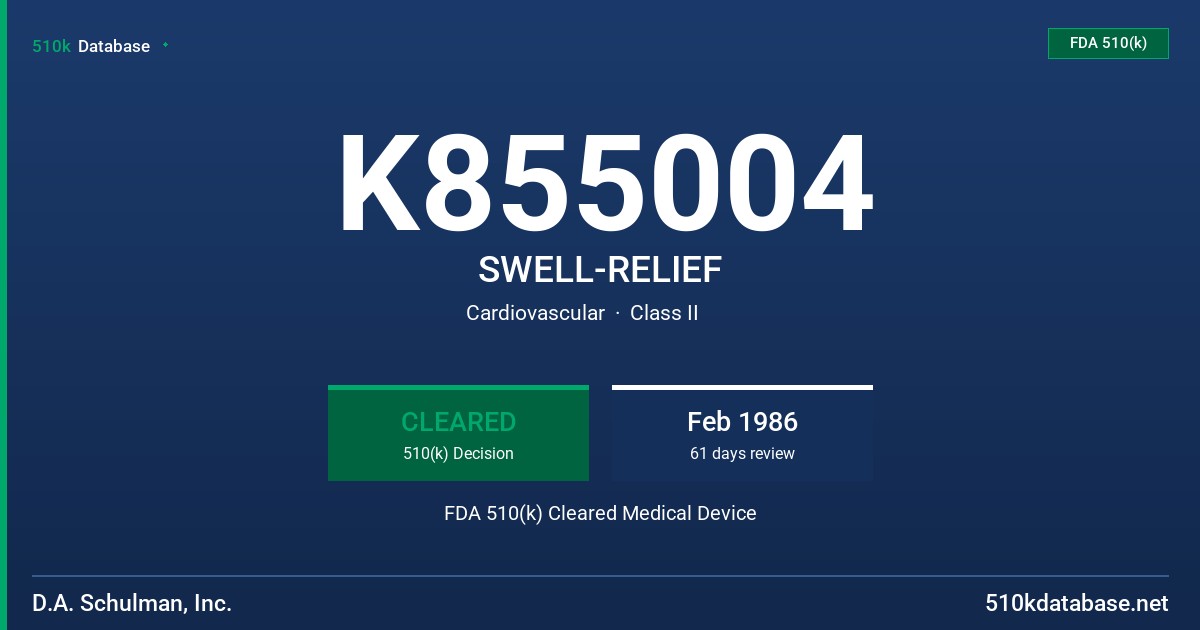 K855004 SWELL-RELIEF FDA 510(k) Cleared Medical Device