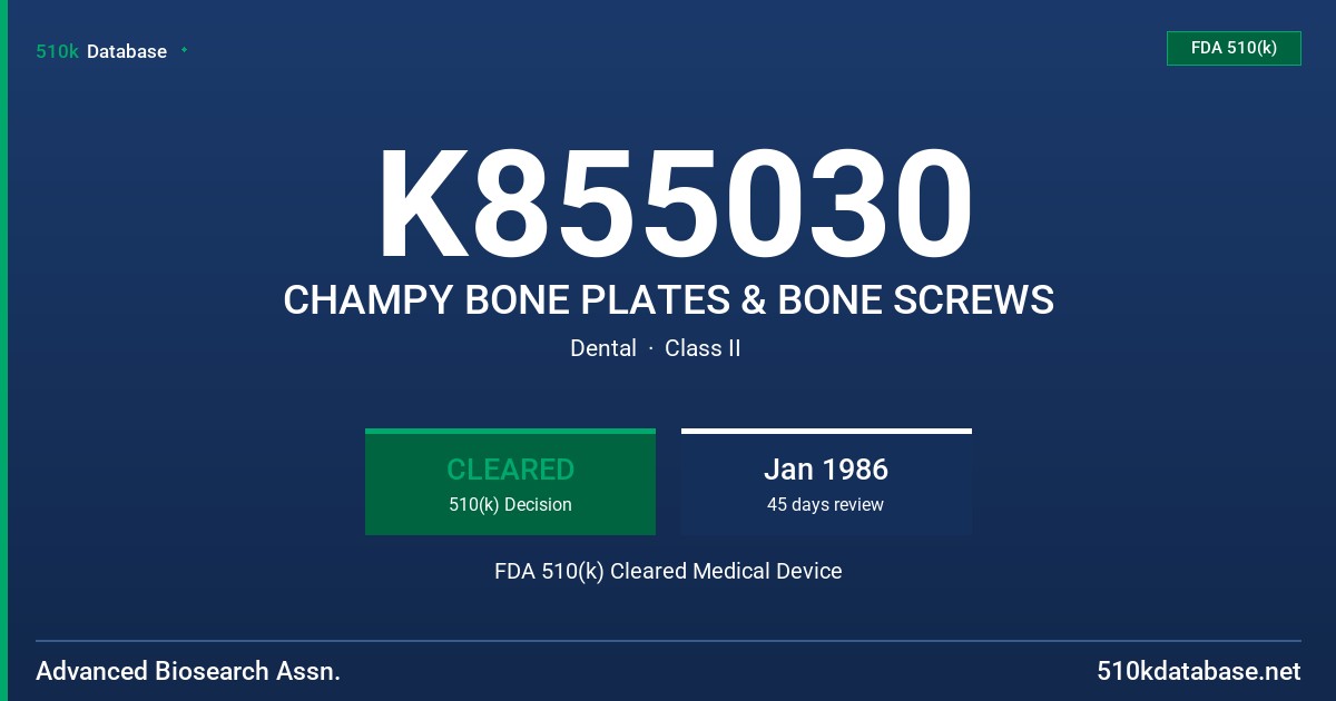 K855030 CHAMPY BONE PLATES & BONE SCREWS FDA 510(k) Cleared Medical Device