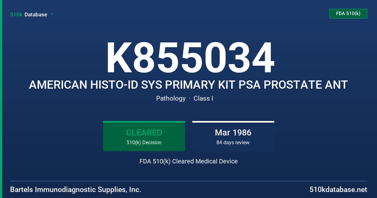 K855034 AMERICAN HISTO-ID SYS PRIMARY KIT PSA PROSTATE ANT FDA 510(k) Cleared Medical Device