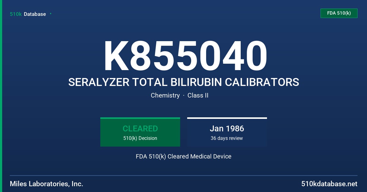 K855040 SERALYZER TOTAL BILIRUBIN CALIBRATORS FDA 510(k) Cleared Medical Device