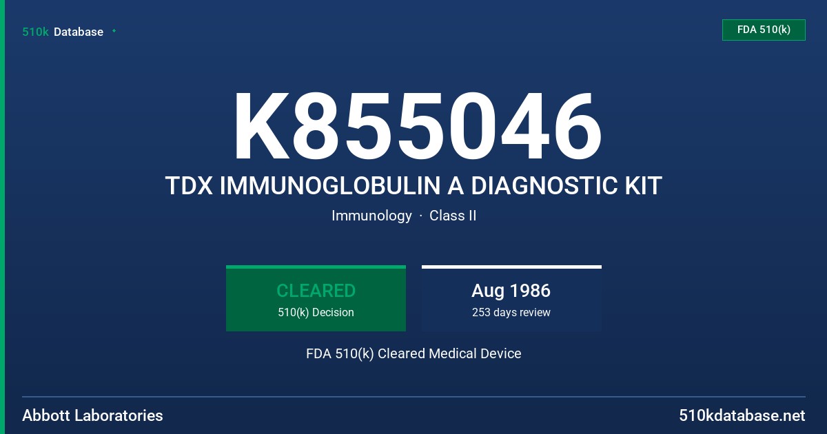 K855046 TDX IMMUNOGLOBULIN A DIAGNOSTIC KIT FDA 510(k) Cleared Medical Device