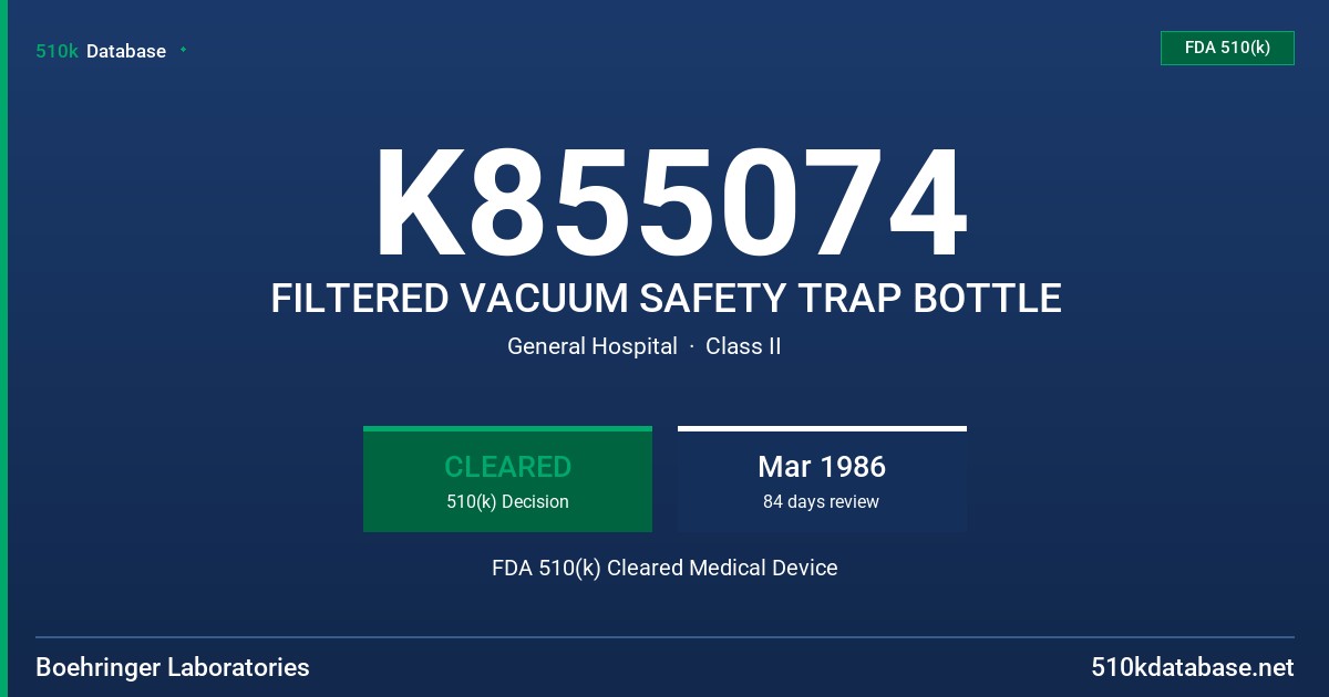 K855074 FILTERED VACUUM SAFETY TRAP BOTTLE FDA 510(k) Cleared Medical Device