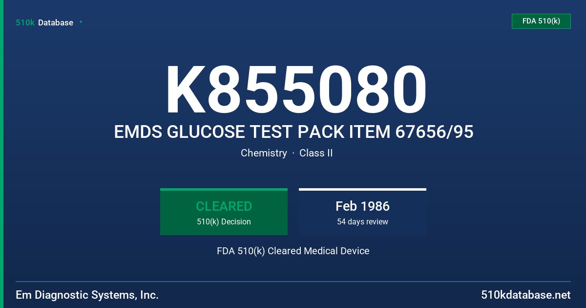K855080 EMDS GLUCOSE TEST PACK ITEM 67656/95 FDA 510(k) Cleared Medical Device