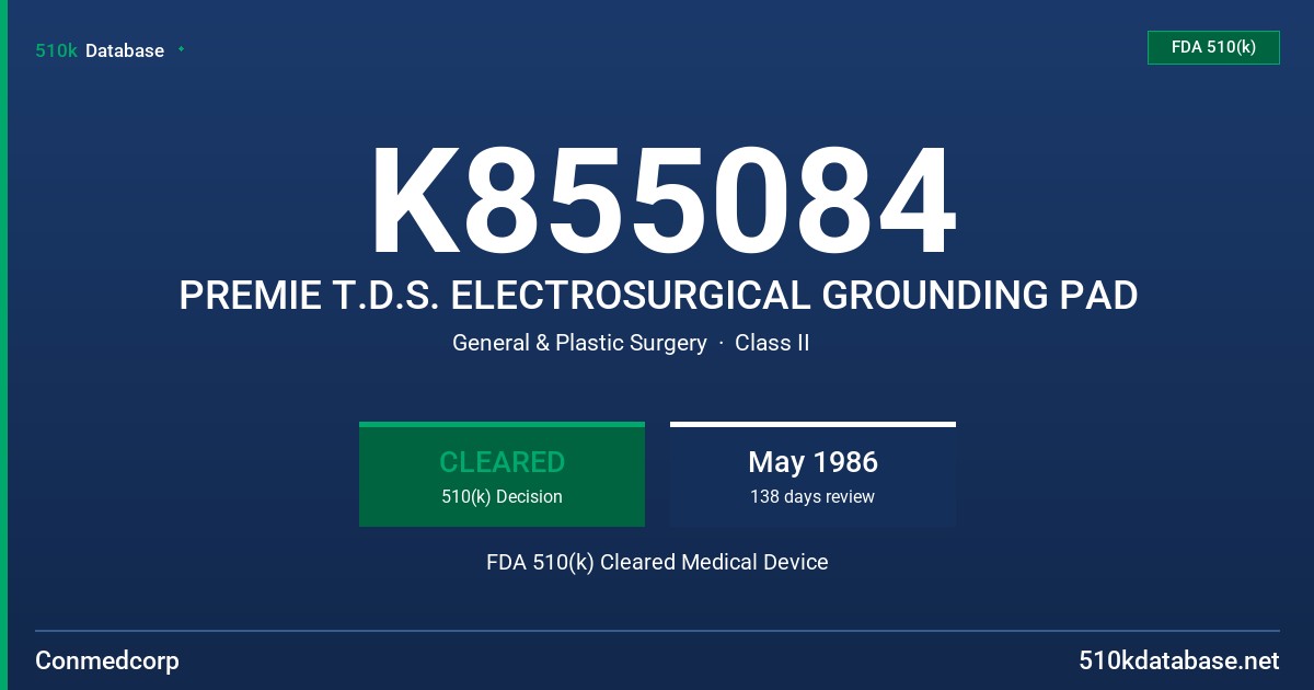 K855084 PREMIE T.D.S. ELECTROSURGICAL GROUNDING PAD FDA 510(k) Cleared Medical Device
