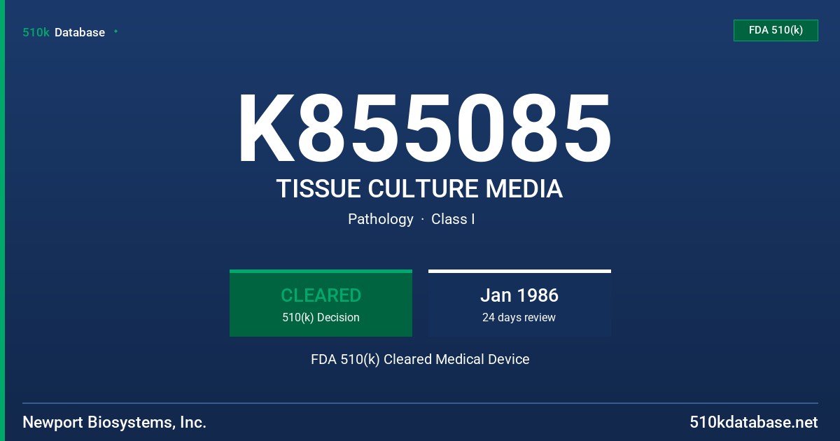 K855085 TISSUE CULTURE MEDIA FDA 510(k) Cleared Medical Device