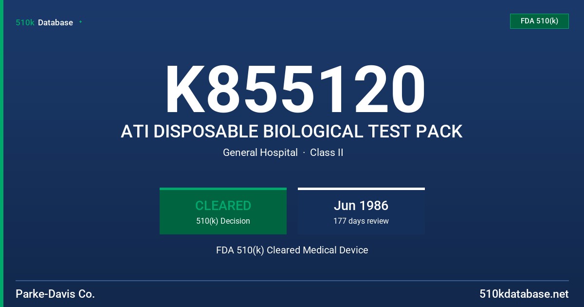 K855120 ATI DISPOSABLE BIOLOGICAL TEST PACK FDA 510(k) Cleared Medical Device