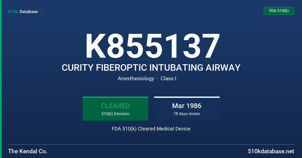 K855137 CURITY FIBEROPTIC INTUBATING AIRWAY FDA 510(k) Cleared Medical Device