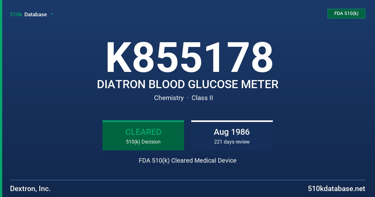 K855178 DIATRON BLOOD GLUCOSE METER FDA 510(k) Cleared Medical Device