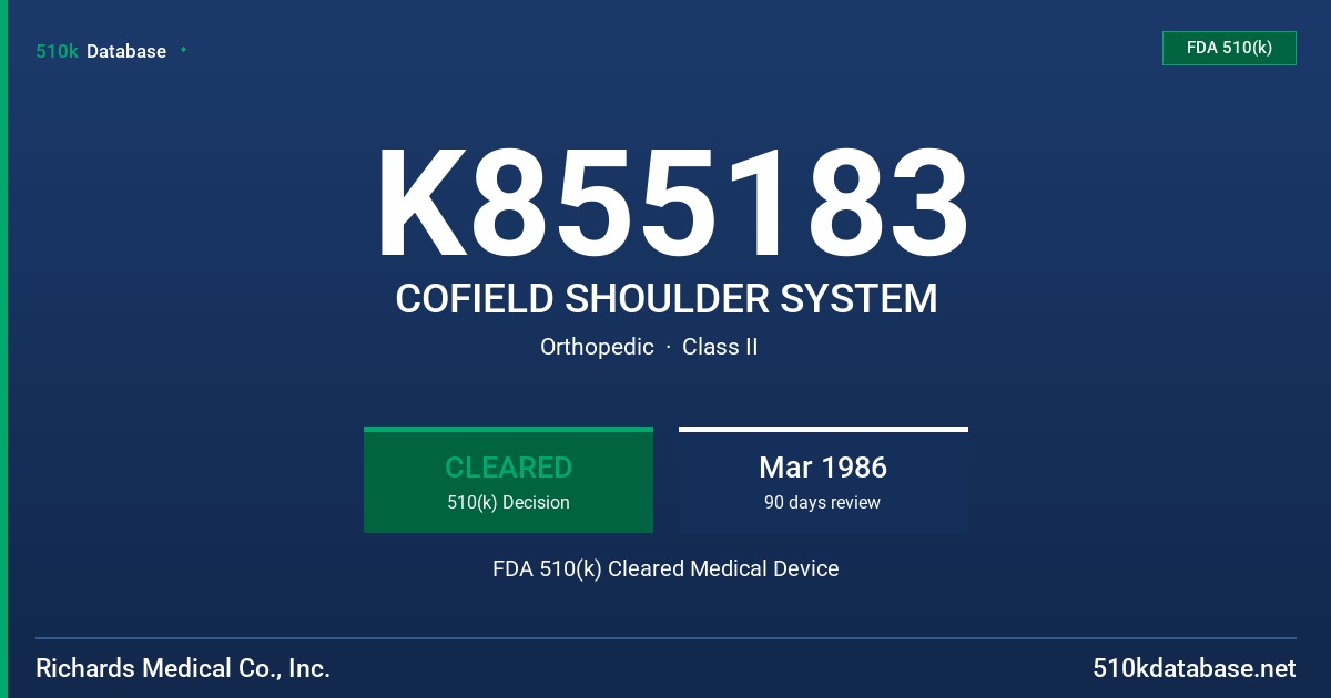 K855183 COFIELD SHOULDER SYSTEM FDA 510(k) Cleared Medical Device