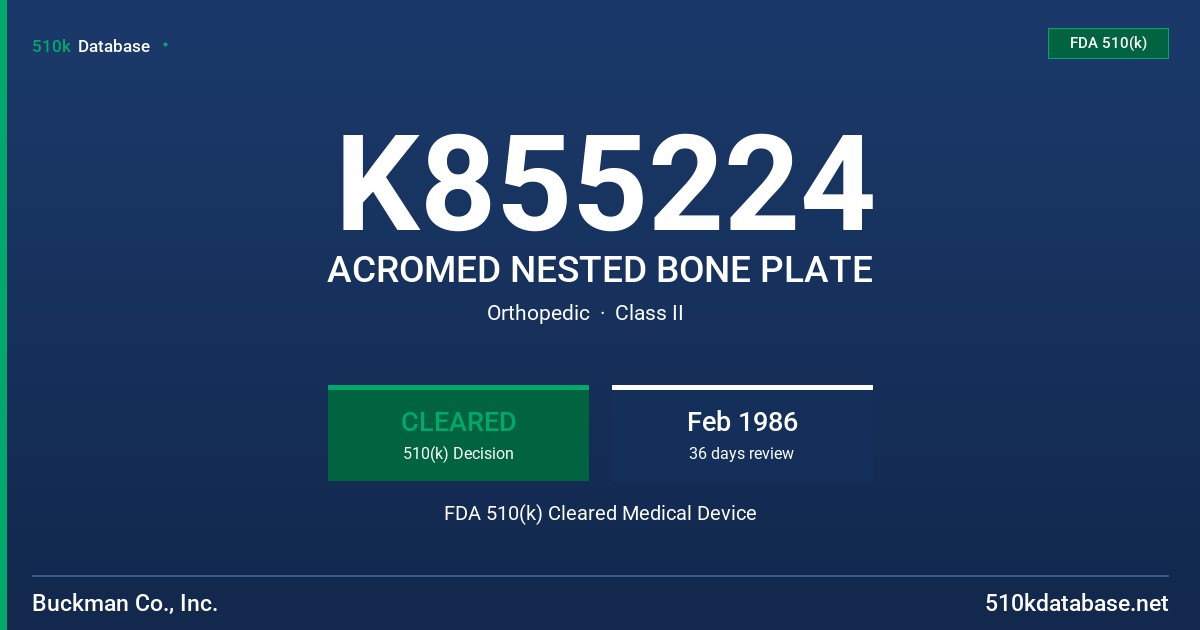 K855224 ACROMED NESTED BONE PLATE FDA 510(k) Cleared Medical Device