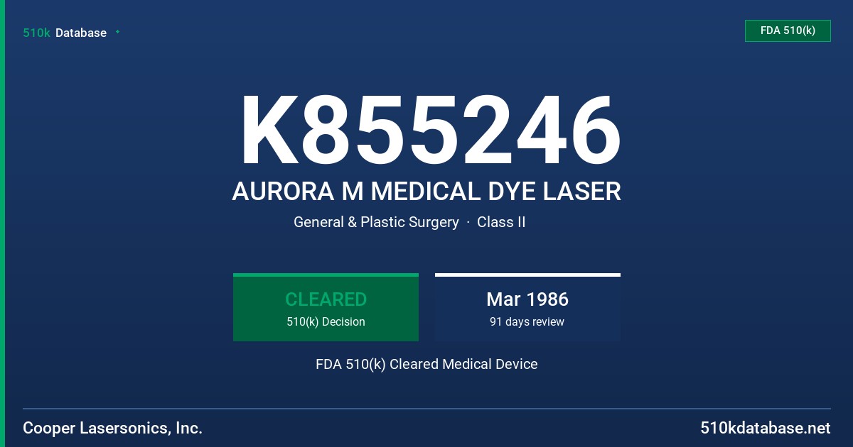 K855246 AURORA M MEDICAL DYE LASER FDA 510(k) Cleared Medical Device