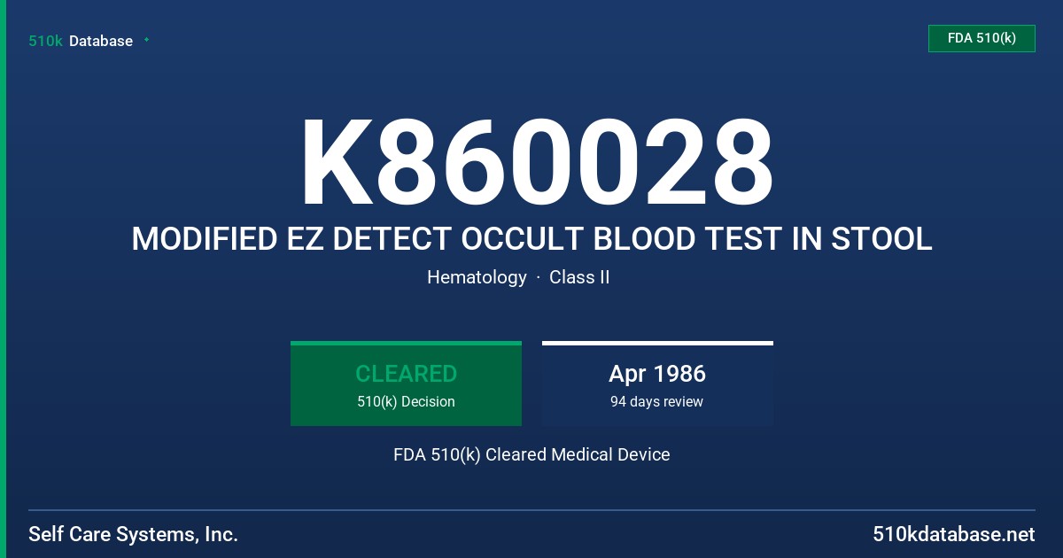 K860028 MODIFIED EZ DETECT OCCULT BLOOD TEST IN STOOL FDA 510(k) Cleared Medical Device