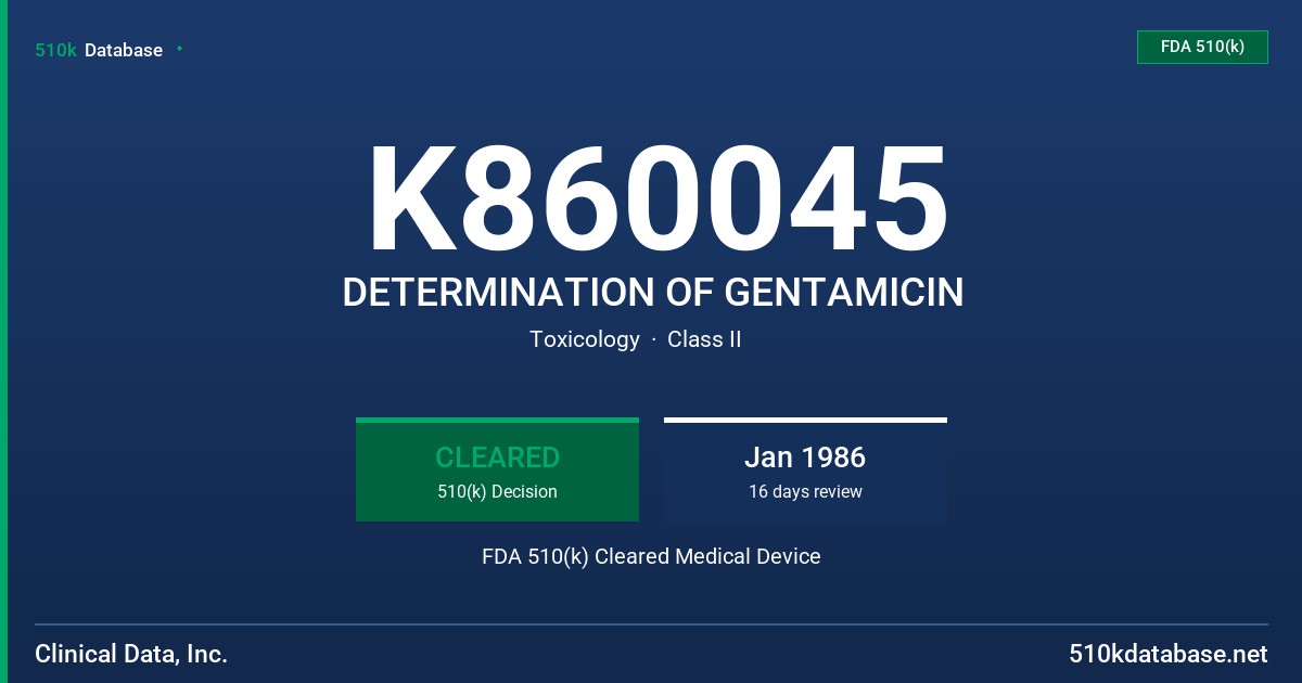 K860045 DETERMINATION OF GENTAMICIN FDA 510(k) Cleared Medical Device