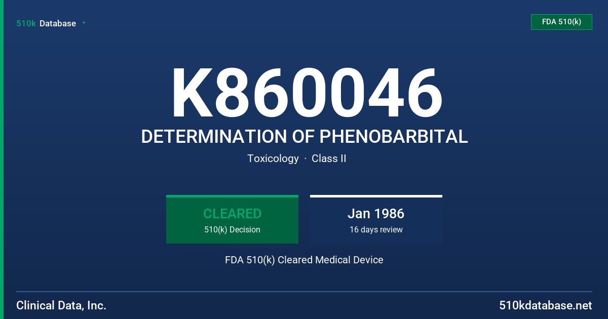 K860046 DETERMINATION OF PHENOBARBITAL FDA 510(k) Cleared Medical Device