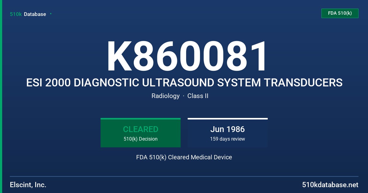 K860081 ESI 2000 DIAGNOSTIC ULTRASOUND SYSTEM TRANSDUCERS FDA 510(k) Cleared Medical Device