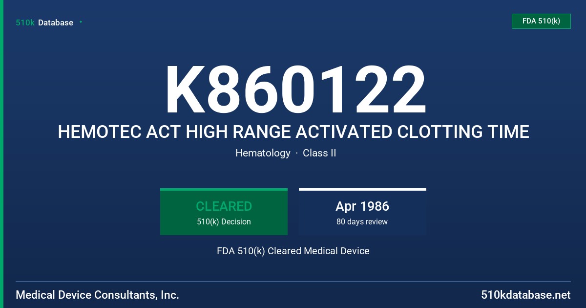K860122 HEMOTEC ACT HIGH RANGE ACTIVATED CLOTTING TIME FDA 510(k) Cleared Medical Device