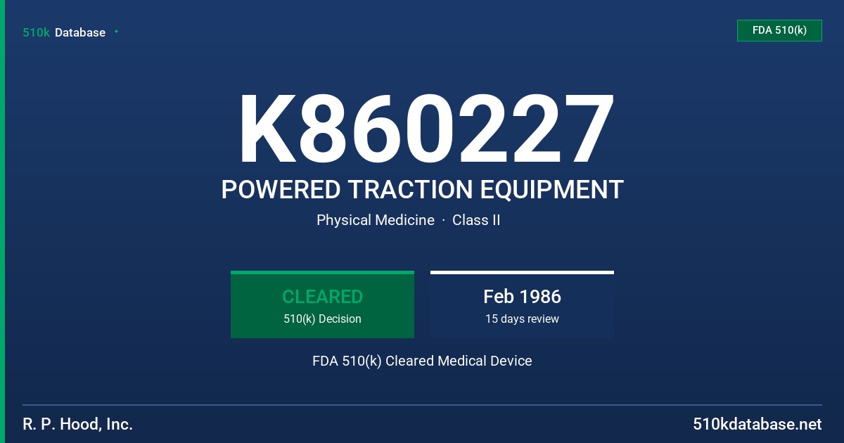 K860227 POWERED TRACTION EQUIPMENT FDA 510(k) Cleared Medical Device