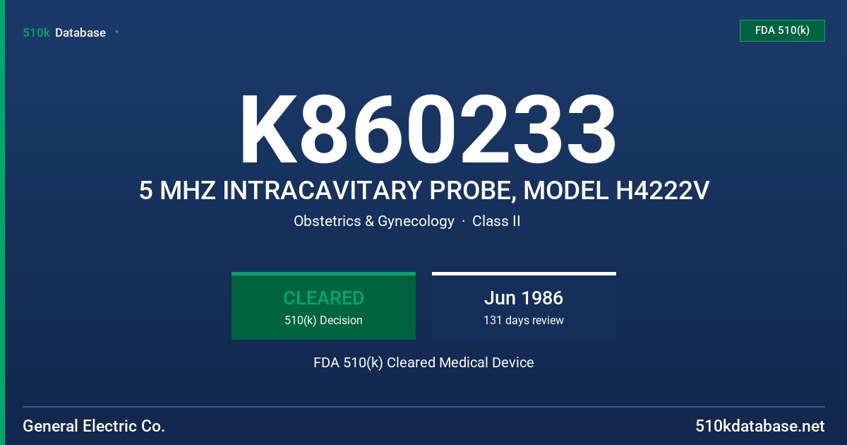 K860233 5 MHZ INTRACAVITARY PROBE, MODEL H4222V FDA 510(k) Cleared Medical Device