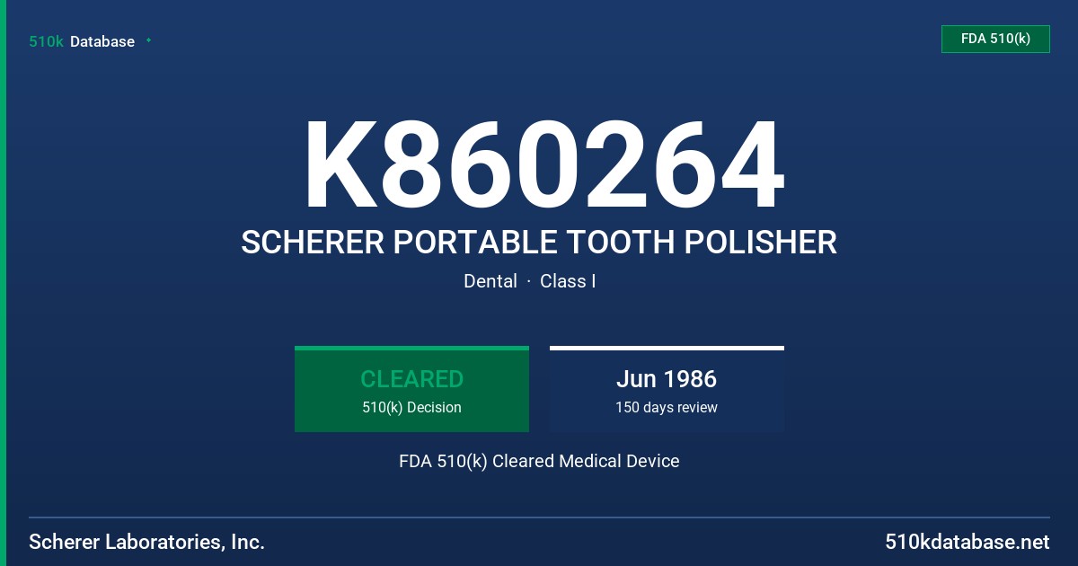 K860264 SCHERER PORTABLE TOOTH POLISHER FDA 510(k) Cleared Medical Device