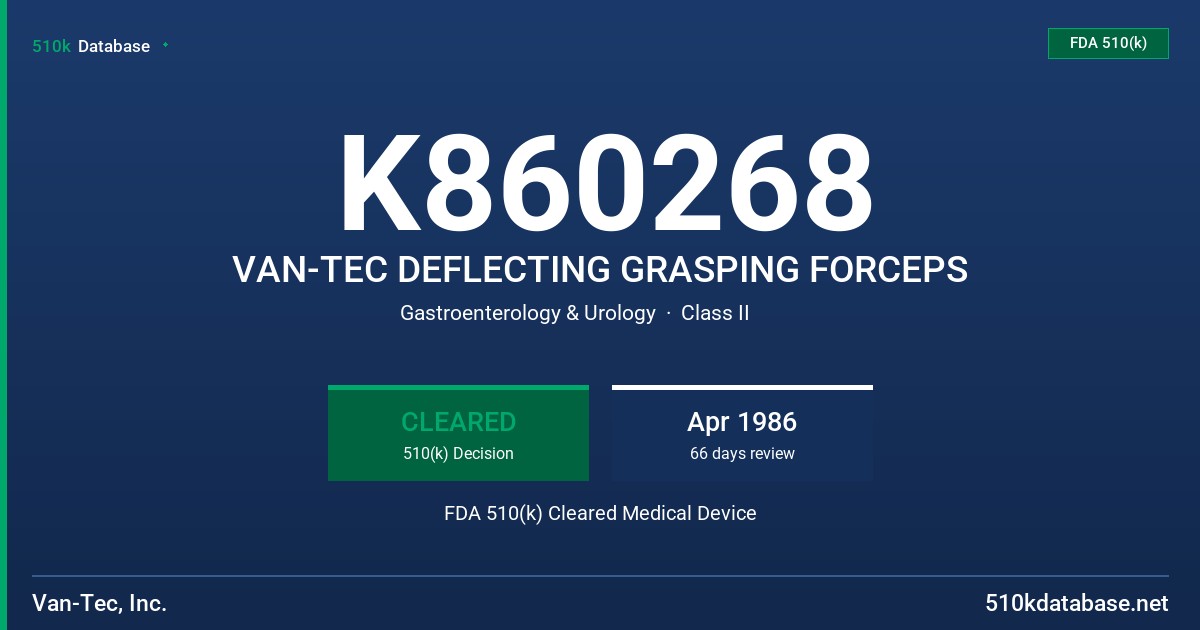 K860268 VAN-TEC DEFLECTING GRASPING FORCEPS FDA 510(k) Cleared Medical Device