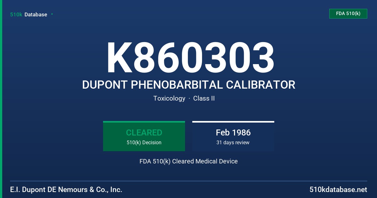 K860303 DUPONT PHENOBARBITAL CALIBRATOR FDA 510(k) Cleared Medical Device