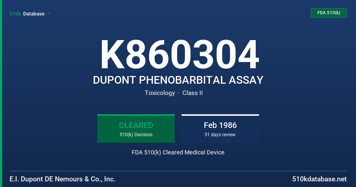 K860304 DUPONT PHENOBARBITAL ASSAY FDA 510(k) Cleared Medical Device