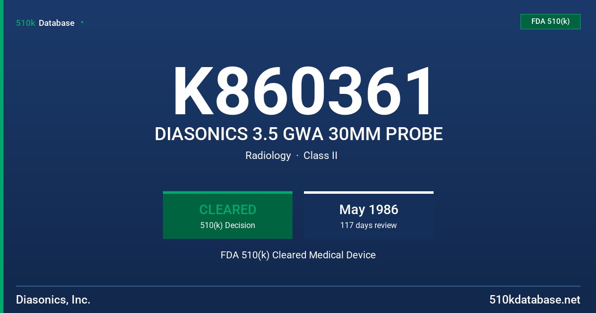 K860361 DIASONICS 3.5 GWA 30MM PROBE FDA 510(k) Cleared Medical Device