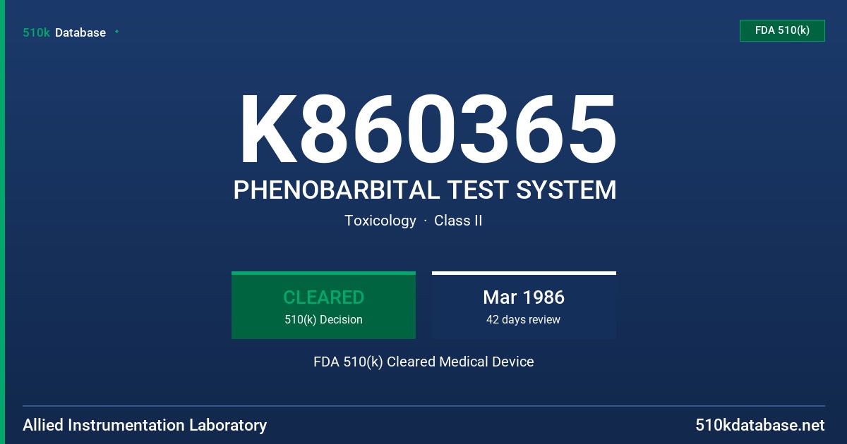 K860365 PHENOBARBITAL TEST SYSTEM FDA 510(k) Cleared Medical Device
