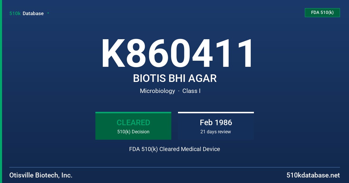 K860411 BIOTIS BHI AGAR FDA 510(k) Cleared Medical Device