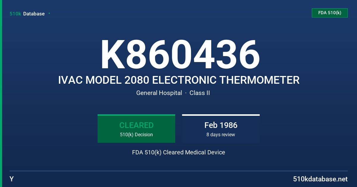 K860436 IVAC MODEL 2080 ELECTRONIC THERMOMETER FDA 510(k) Cleared Medical Device