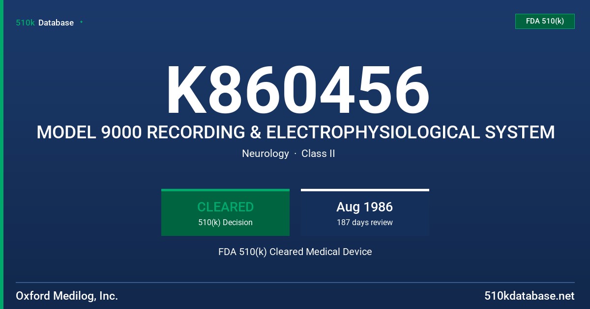 K860456 MODEL 9000 RECORDING & ELECTROPHYSIOLOGICAL SYSTEM FDA 510(k) Cleared Medical Device