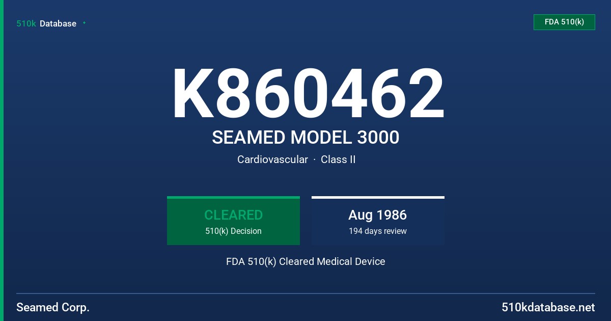 K860462 SEAMED MODEL 3000 FDA 510(k) Cleared Medical Device