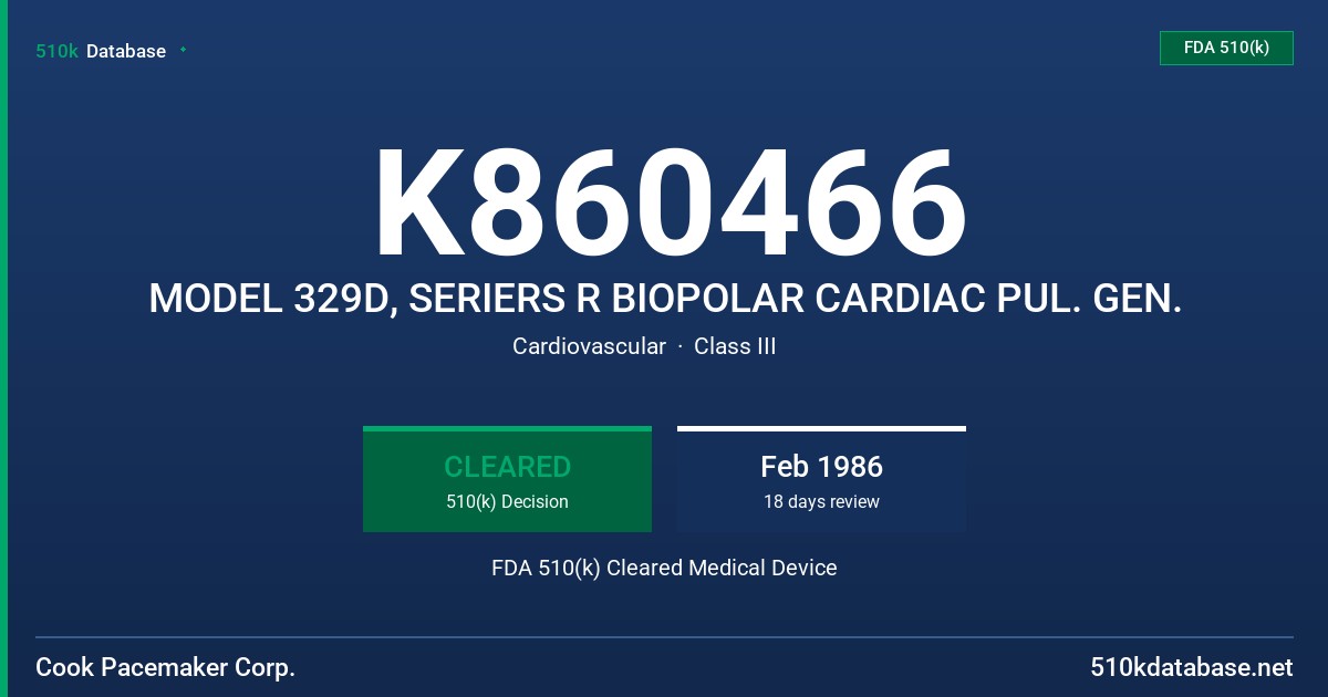K860466 MODEL 329D, SERIERS R BIOPOLAR CARDIAC PUL. GEN. FDA 510(k) Cleared Medical Device