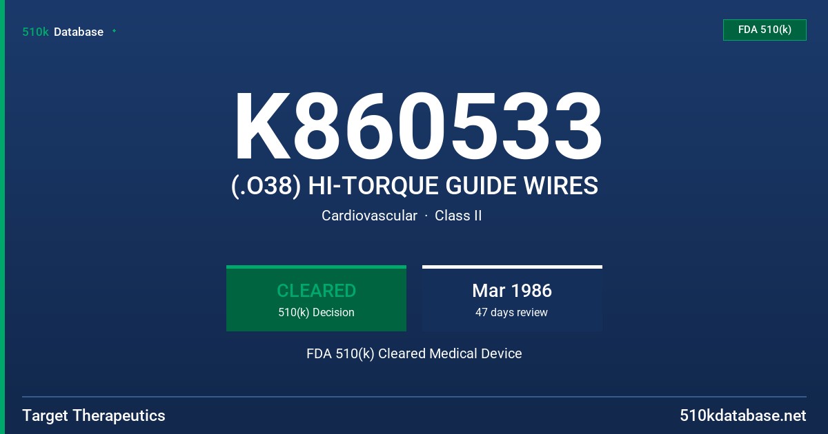K860533 (.O38) HI-TORQUE GUIDE WIRES FDA 510(k) Cleared Medical Device