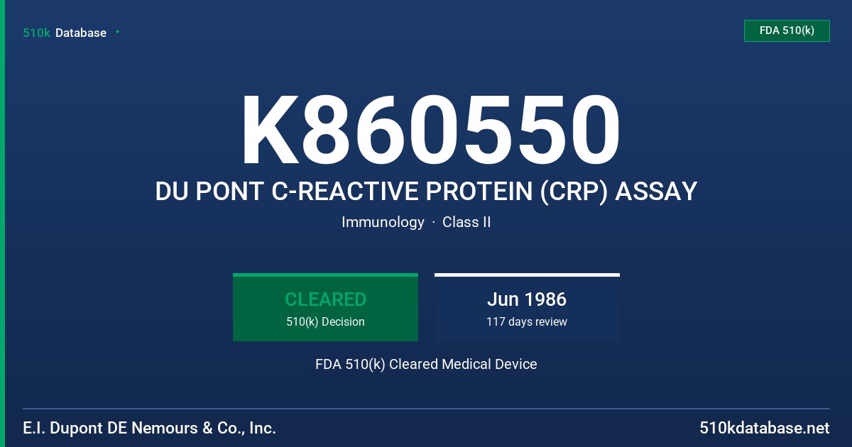 K860550 DU PONT C-REACTIVE PROTEIN (CRP) ASSAY FDA 510(k) Cleared Medical Device