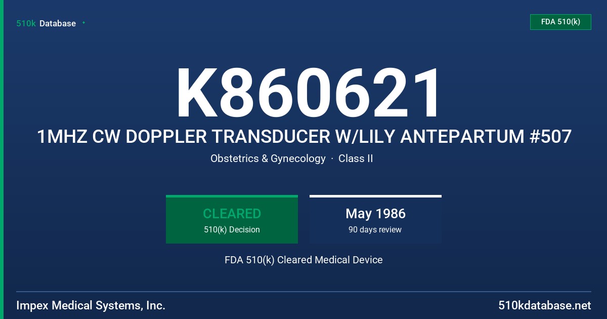 K860621 1MHZ CW DOPPLER TRANSDUCER W/LILY ANTEPARTUM #507 FDA 510(k) Cleared Medical Device
