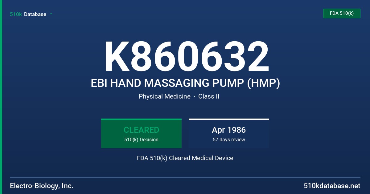 K860632 EBI HAND MASSAGING PUMP (HMP) FDA 510(k) Cleared Medical Device
