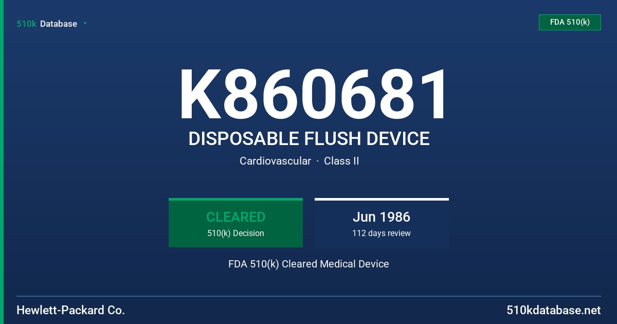K860681 DISPOSABLE FLUSH DEVICE FDA 510(k) Cleared Medical Device
