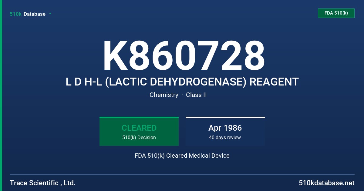 K860728 L D H-L (LACTIC DEHYDROGENASE) REAGENT FDA 510(k) Cleared Medical Device