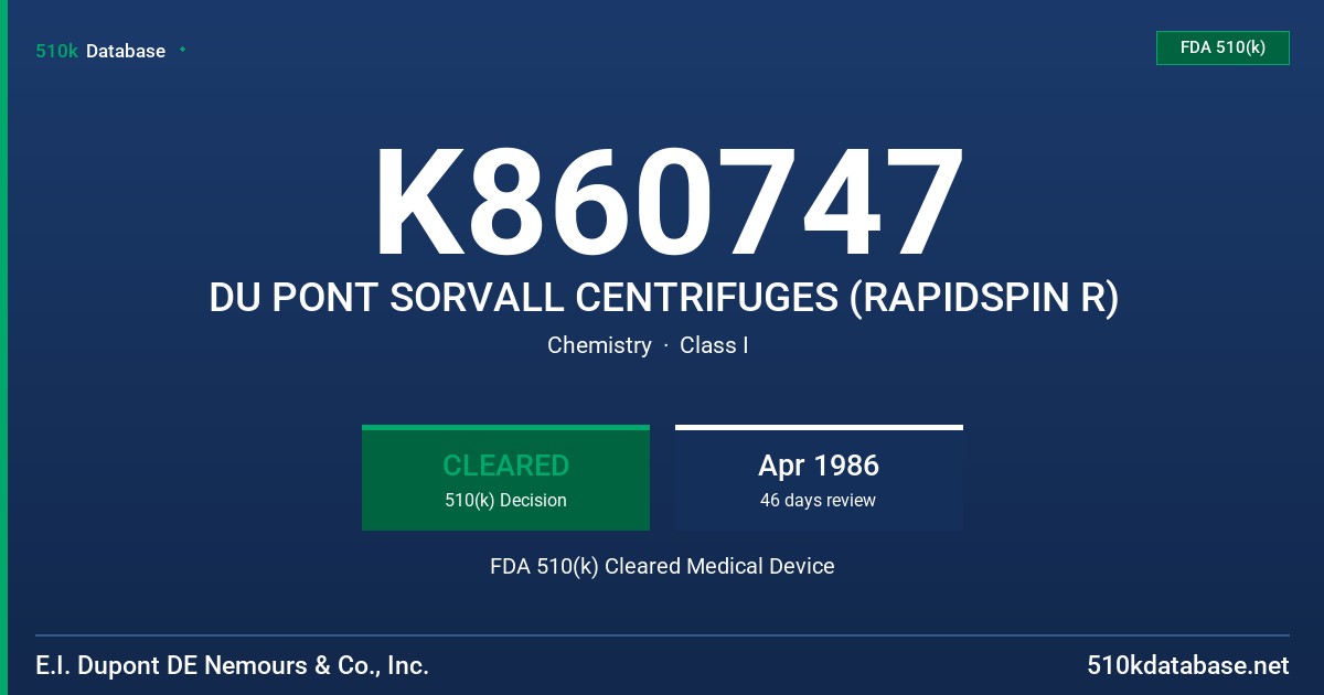 K860747 DU PONT SORVALL CENTRIFUGES (RAPIDSPIN R) FDA 510(k) Cleared Medical Device